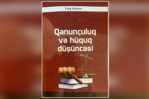 Naxçıvan Prokurorluğu əməkdaşının “Qanunçuluq və Hüquq düşüncəsi” kitabı çap olunub