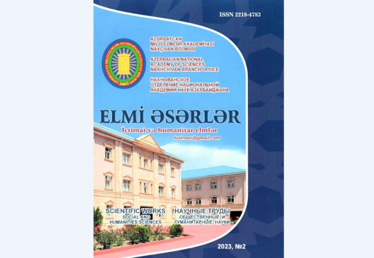 AMEA-nın Naxçıvan Bölməsinin “Elmi əsərlər” jurnalının yeni sayı çapdan çıxıb