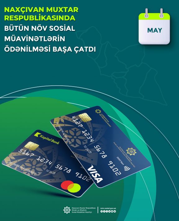 Naxçıvan Muxtar Respublikası üzrə bütün növ sosial müavinətlərin ödənilməsi başa çatdırılıb